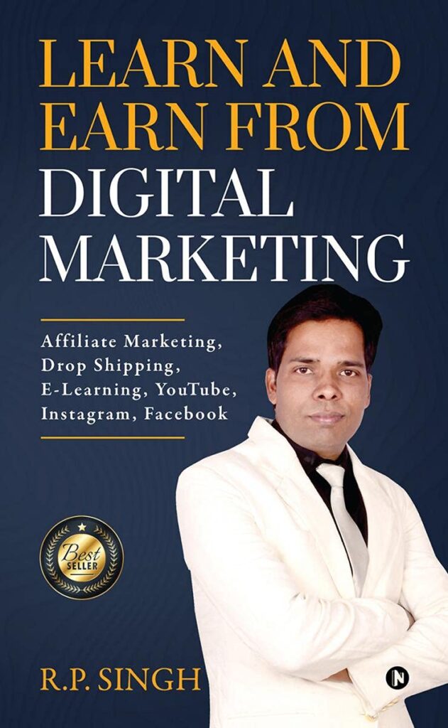 Learn and Earn From Digital Marketing : Affiliate Marketing, Drop Shipping, E-Learning, YouTube, Instagram, Facebook