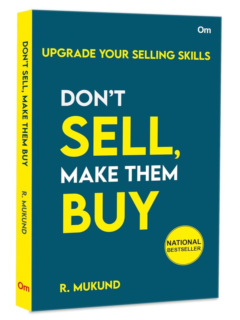 Don't Sell Make them Buy : Upgrade Your Selling Skills