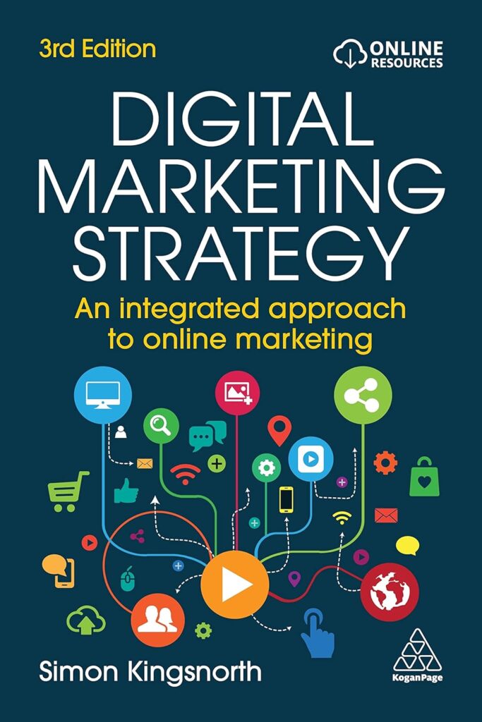 
Digital Marketing Strategy: An Integrated Approach to Online Marketing