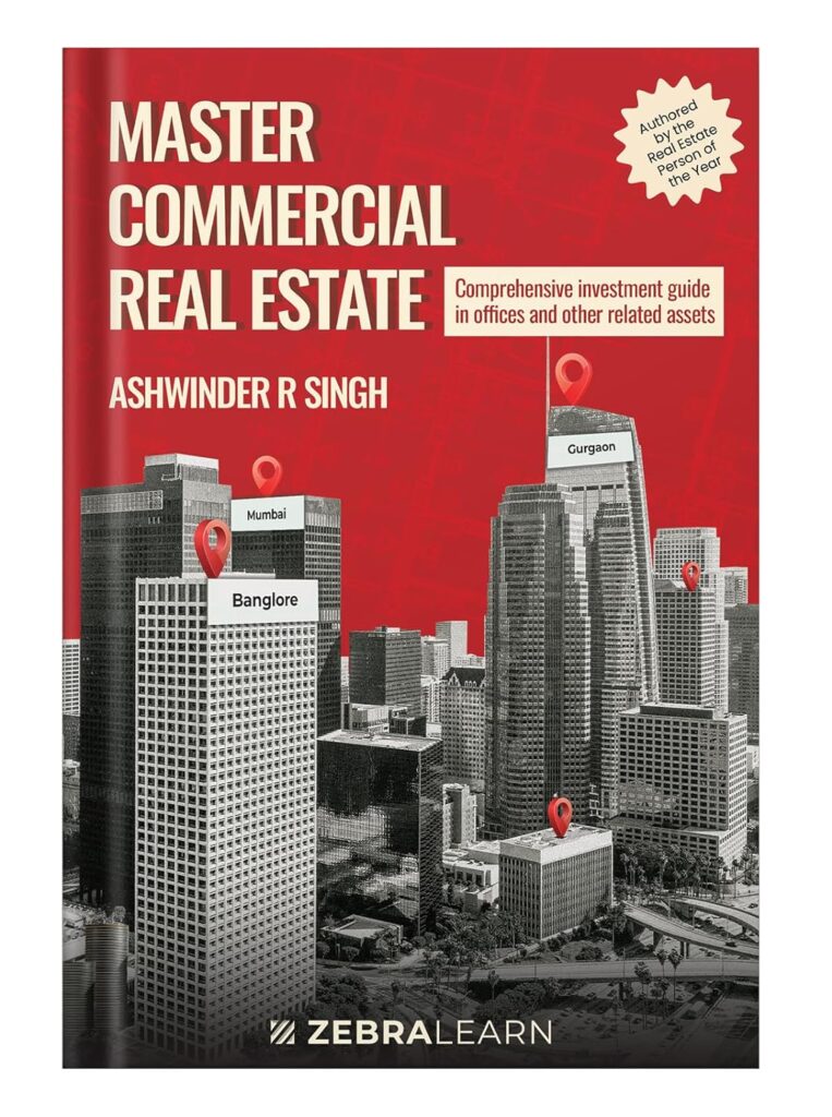 Master Commercial Real Estate - Comprehensive Investment Guide in Offices and Other Related Assets by Ashwinder R Singh | Zebralearn Books