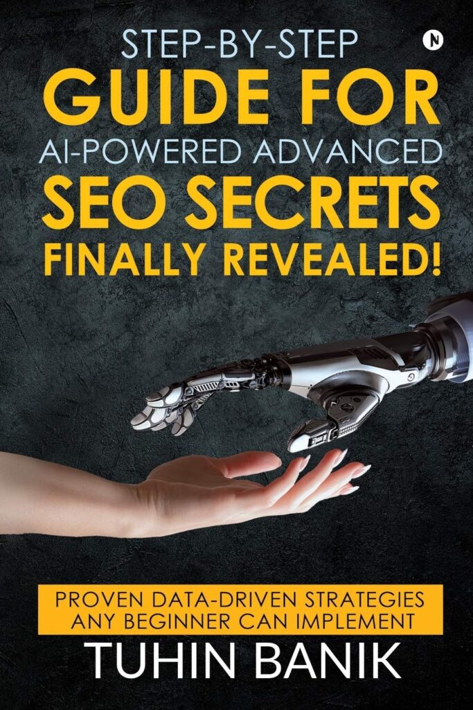 
Step-By-Step Guide for AI-Powered Advanced SEO Secrets Finally Revealed!: Proven data-driven strategies any beginner can implement